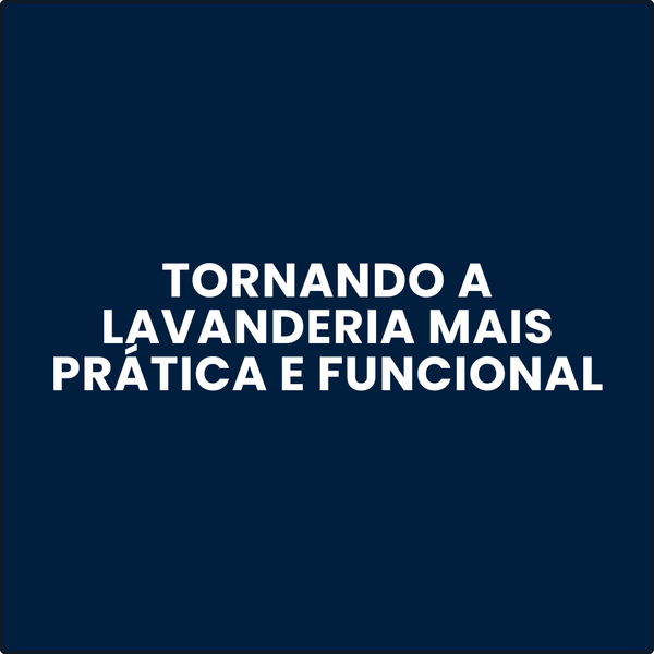 Como Organizar a Lavanderia e Torná-la Mais Funcional