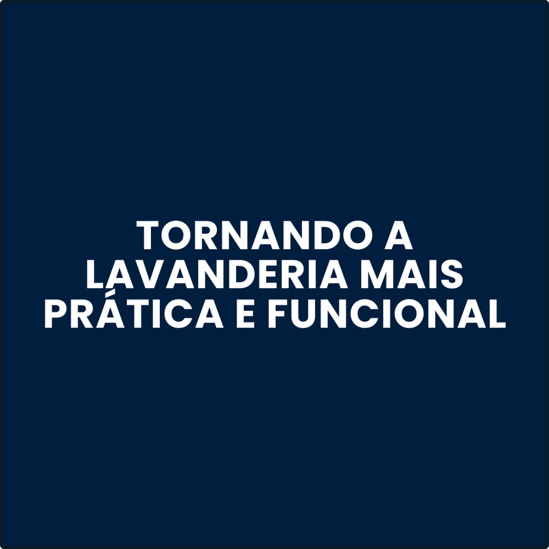 Como Organizar a Lavanderia e Torná-la Mais Funcional